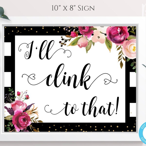 I'll Clink to That Bridal Shower Sign Template, Kate Spade Pink Floral DIY Editable Template, Drinks Table Sign Download, Bar Sign, WSKS