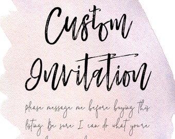 Custom Invitation Template - Message Me First Before Buying - 5" x 7" Digital File Only - No Physical Item Shipped