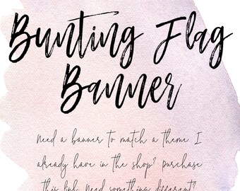 Bunting Flag Banner to Match Any Theme in my Shop - Each Flag is 5" x 7" after cut - Can be Rectangle, Triangle or Swallowtailed
