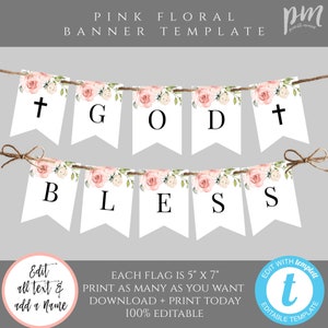 May include: A printable banner template with pink floral accents. The banner reads "GOD BLESS" with a cross on each end. Each flag is 12.7 cm by 17.8 cm.