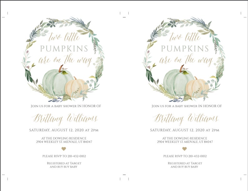 May include: A baby shower invitation with a watercolor illustration of two pumpkins in a wreath of greenery. The text reads "Two little pumpkins are on the way." The invitation is for Brittany Williams on Saturday, August 12, 2020 at 2pm at the Dowling Residence.