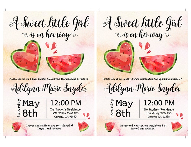 May include: Baby shower invitation with the text "A Sweet Little Girl is on her way." Features watercolor watermelon slices and the name "Adilynn Marie Snyder." Includes date, time, and location details.