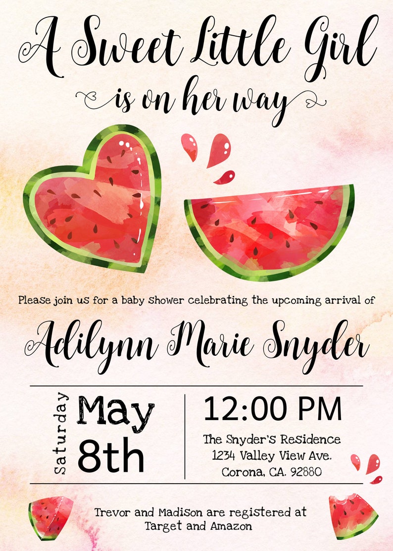 May include: Baby shower invitation with watercolor watermelon illustrations. The text reads "A Sweet Little Girl is on her way" and announces the upcoming arrival of Adilynn Marie Snyder. The event is scheduled for May 8th at 12:00 PM.
