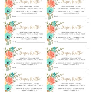 May include: Eight printable diaper raffle tickets with a floral design in shades of peach, teal, and yellow. The text on the tickets reads "Diaper Raffle" and includes instructions for guests to bring diapers to the baby shower.