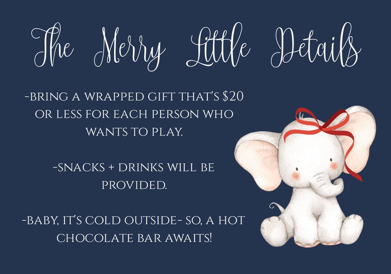 May include: A blue background with white text that reads "The Merry Little Details".  The text is followed by a list of details for a party.  The details include bringing a wrapped gift that's $20 or less for each person who wants to play, snacks and drinks will be provided, and a hot chocolate bar awaits.  A white elephant with a red bow is in the bottom right corner of the image.