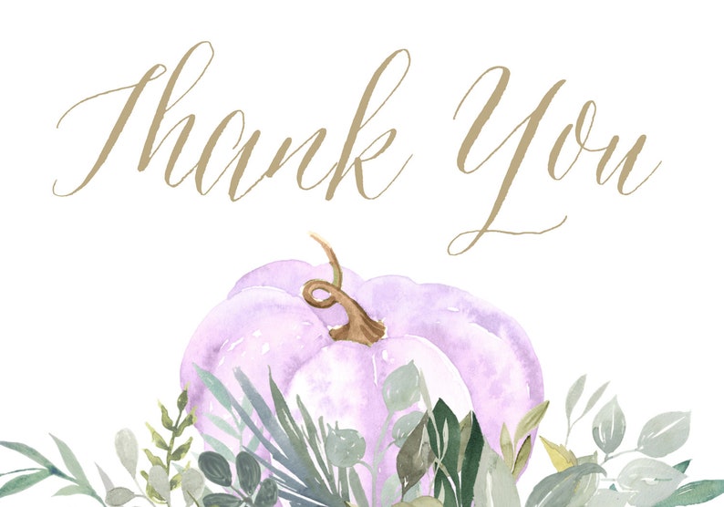 May include: Thank You written in gold script with a purple watercolor pumpkin and green foliage.