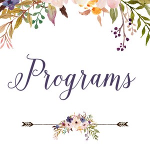 May include: A sign with a floral border and the text "Programs" in purple script. Below the text is a floral arrow with the text "PLEASE TAKE ONE" in black.