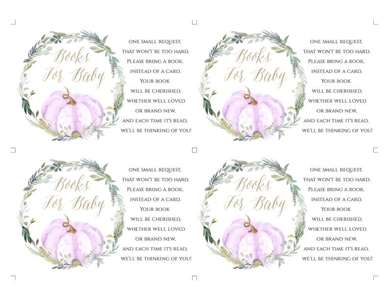 May include: Four printable baby shower favor tags with a watercolor illustration of a purple pumpkin in a wreath of greenery. The text on the tags reads "Books for Baby" and includes a request to bring a book instead of a card.
