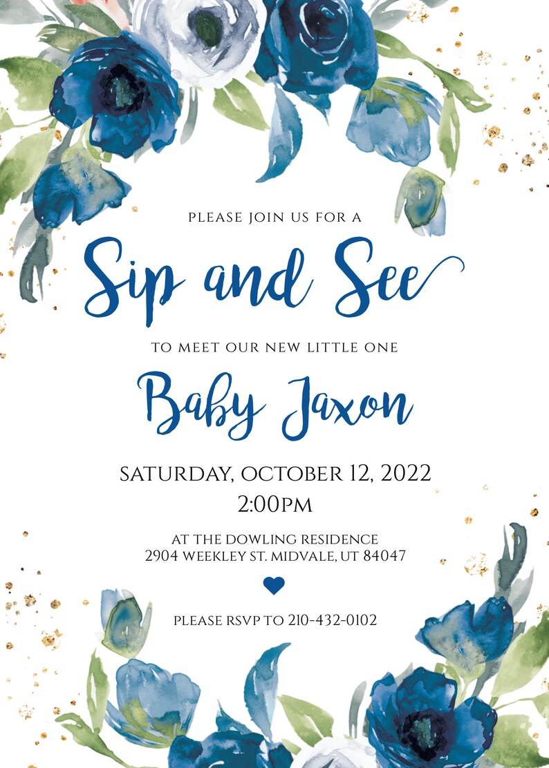 May include: A blue and white floral baby shower invitation with gold glitter accents. The invitation reads "Sip and See" to meet our new little one "Baby Jaxon". The date is Saturday, October 12, 2022 at 2:00 PM. The location is 2904 Weekley St. Midvale, UT 84047. Please RSVP to 210-432-0102.