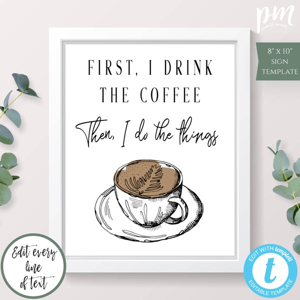 First I Drink The Coffee, Then I Do The Things Office Decor Template, Printable Dorm Decor, Editable Home Decor, Coffee Wall Art, Work Decor