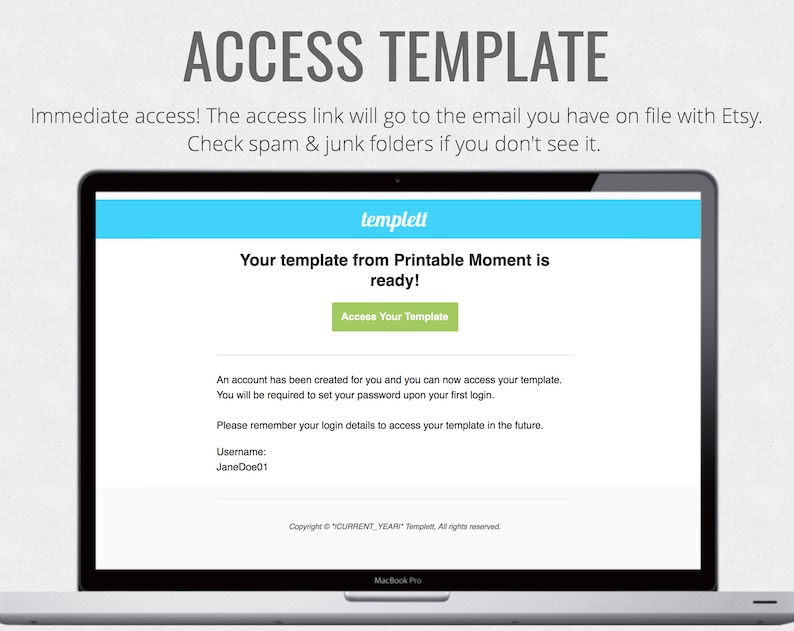 Puede incluir: Una pantalla de computadora que muestra un mensaje que dice "Your template from Printable Moment is ready!" con un bot&oacute;n verde que dice "Access Your Template". La pantalla tambi&eacute;n muestra un nombre de usuario, "JaneDoe01", y un aviso de copyright.