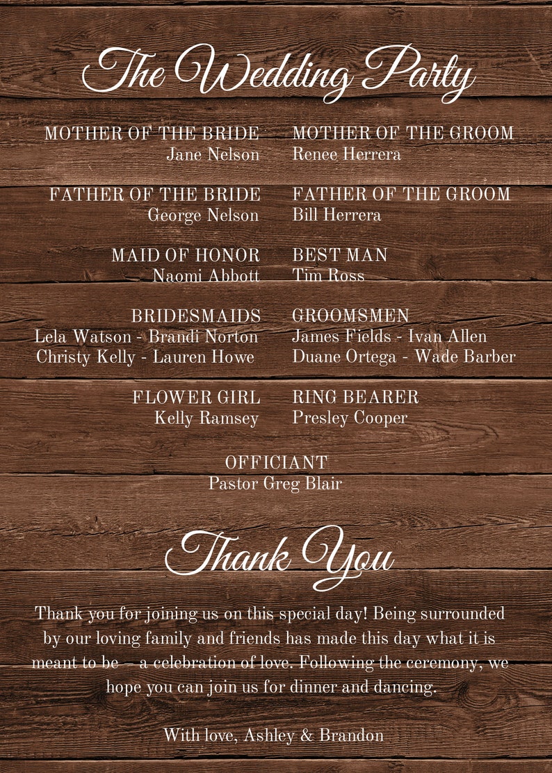 May include: A rustic wooden background with white text listing the wedding party members and their roles. The text reads "The Wedding Party" at the top and "Thank You" at the bottom. The text also includes the names of the wedding party members and their roles, such as "Mother of the Bride", "Father of the Groom", "Maid of Honor", "Best Man", "Bridesmaids", "Groomsmen", "Flower Girl", "Ring Bearer", and "Officiant".