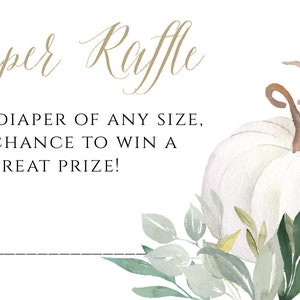 May include: A white pumpkin with green leaves and a brown stem. The text "Diaper Raffle" is at the top of the card. The text "Bring a diaper of any size, for a chance to win a great prize!" is below the pumpkin. The text "Name:" is at the bottom of the card.