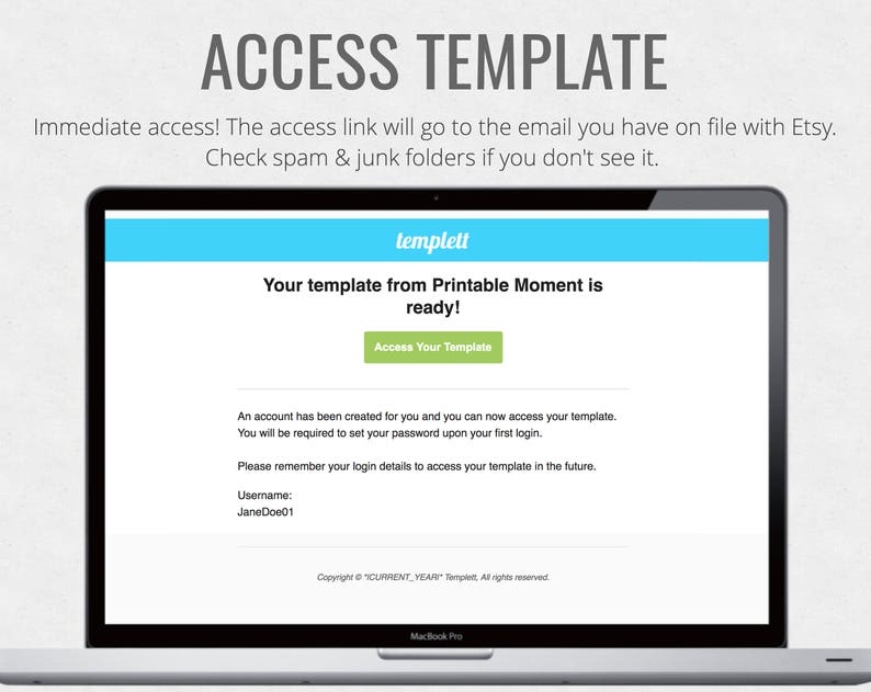 Puede incluir: Una pantalla de computadora que muestra un mensaje que dice "Your template from Printable Moment is ready!" con un bot&oacute;n verde que dice "Access Your Template". La pantalla tambi&eacute;n muestra un nombre de usuario, "JaneDoe01", y un aviso de copyright.