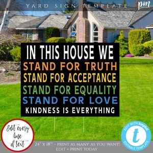 In This House We Believe Yard Sign Template, Kindness is Everything Lawn Sign, Black Lives Matter Sign, Anti Racism Sign, Stand for Truth