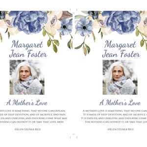 May include: A memorial card with a floral border in shades of blue and cream. The card features a photo of a woman and the text "Margaret Jean Foster" and "A Mother's Love". The quote reads, "A mother's love is something that no one can explain. It is made of deep devotion, and of sacrifice and pain. It is endless and unselfish, and enduring come what may. For nothing can destroy it, or take that love away." -Helen Steiner Rice