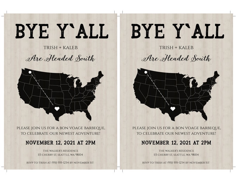 May include: A moving announcement card with a black and white map of the United States. The card says "Bye Y'all Trish + Kaleb Are Headed South" and includes the date and time of a bon voyage barbecue.