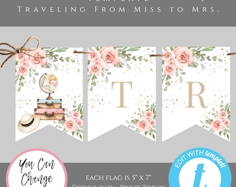 Traveling From Miss to Mrs Banner Template, Bunting Flag Banner for Bridal Shower, Traveling Shower Decor, Pink Floral Party Supply, TBSP