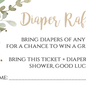 May include: A white card with a floral design in shades of peach and teal. The text "Diaper Raffle" is written in a cursive font. The card instructs guests to bring diapers of any size for a chance to win a prize. Guests are asked to bring this ticket and diapers to the shower. There is a blank line for a name.