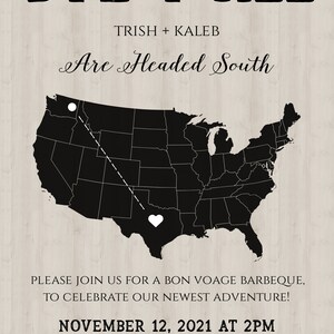 May include: A black and white map of the United States with a white circle in the northwest and a white heart in the south. The text "BYE Y'ALL" is at the top of the image. The text "TRISH + KALEB Are Headed South" is below the map. The text "PLEASE JOIN US FOR A BON VOAGE BARBEQUE, TO CELEBRATE OUR NEWEST ADVENTURE! NOVEMBER 12, 2021 AT 2PM THE WALKER'S RESIDENCE 113 CHERRY ST, SEATTLE, WA 98104 RSVP TO TRISH AT (951) 555-1234 BY NOVEMBER IST" is at the bottom of the image.