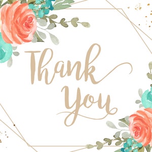 May include: A thank you card with a floral design. The card features peach and teal flowers with gold glitter accents. The text "Thank You" is written in a cursive font.