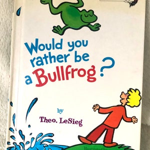 Dr. Seuss: Wärst du lieber ein Ochsenfrosch? Von Theo LeSieg, Dr. Seuss - Hardcover Anfänger Vintage Buch 1975