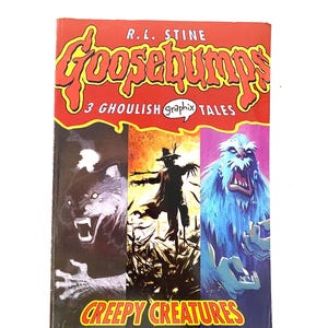 Goosebumps ~ 3 Ghoulish Graphix Tales ~  Creepy Creatures ~ By R.L. Stine ~ Vintage Comic Book 2006