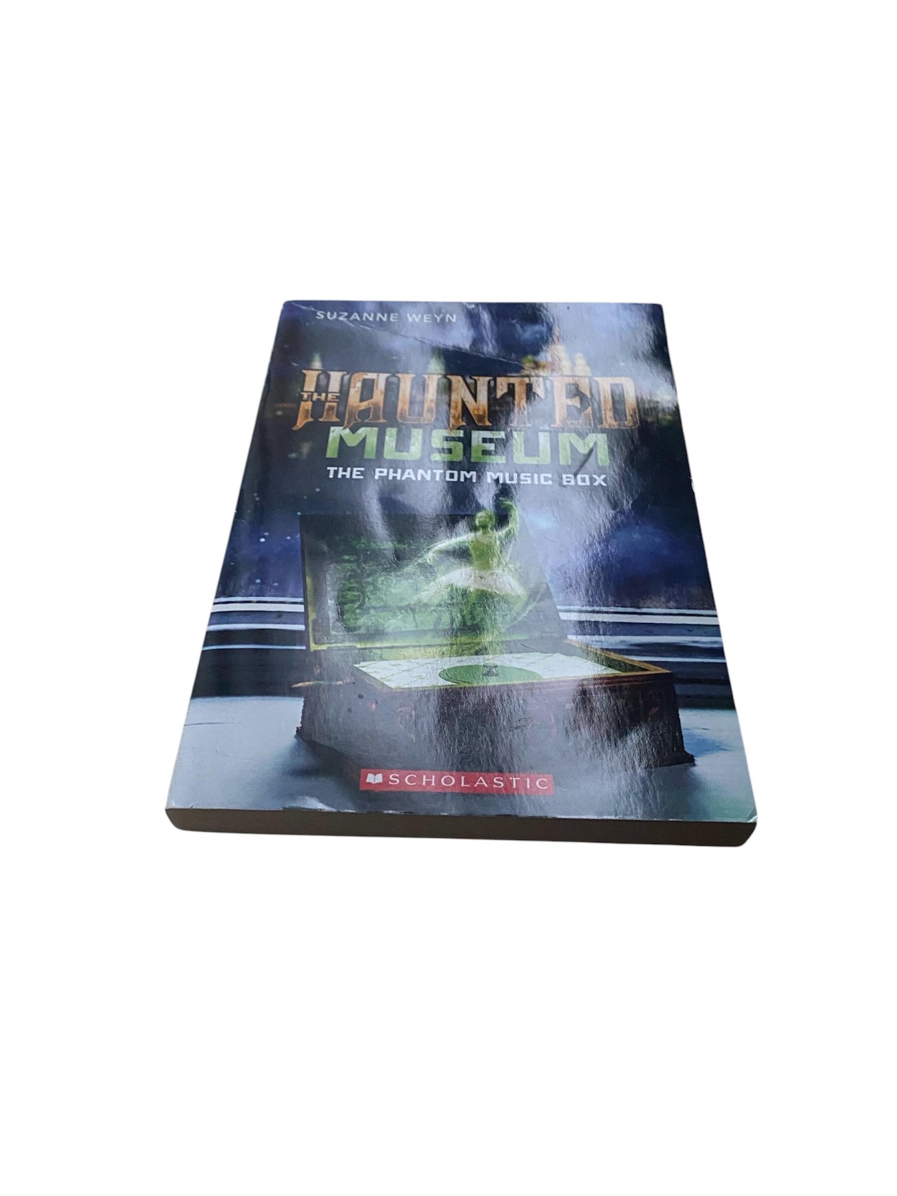 The Haunted Museum ~ the Phantom Music Box ~ by Suzanne Weyn , 1st ...