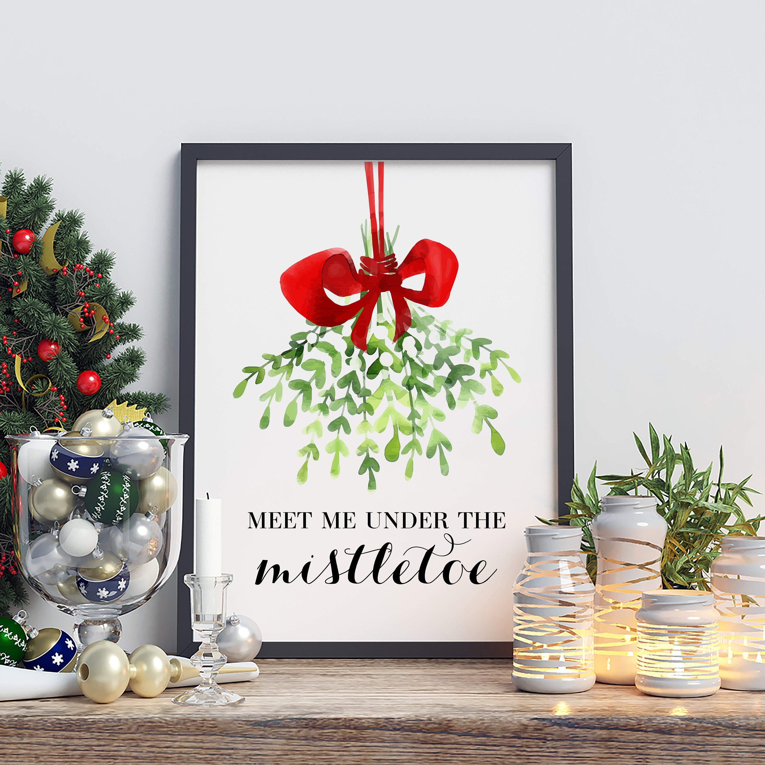 Meet Me Under The Mistletoe Printable Sign Christmas Print Etsy