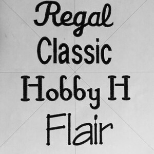 May include: A white background with six different font styles written in black. The fonts are "Goudy S", "Regal", "Classic", "Hobby H", "Flair", and "Princess".