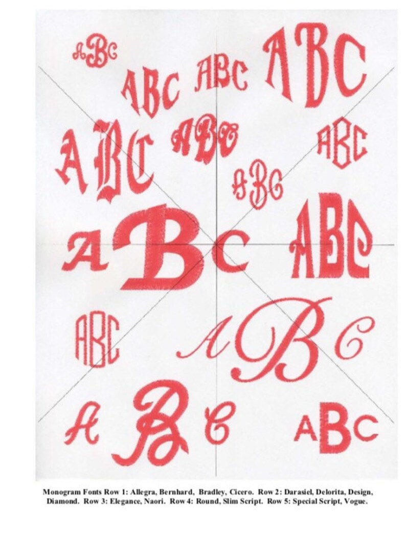 May include: A chart of different monogram fonts in red. The fonts are arranged in five rows, with each row labeled with a font name. The fonts include Allegra, Bernhard, Bradley, Cicero, Darasiel, Delorita, Design, Diamond, Elegance, Naori, Round, Slim Script, Special Script, and Vogue.