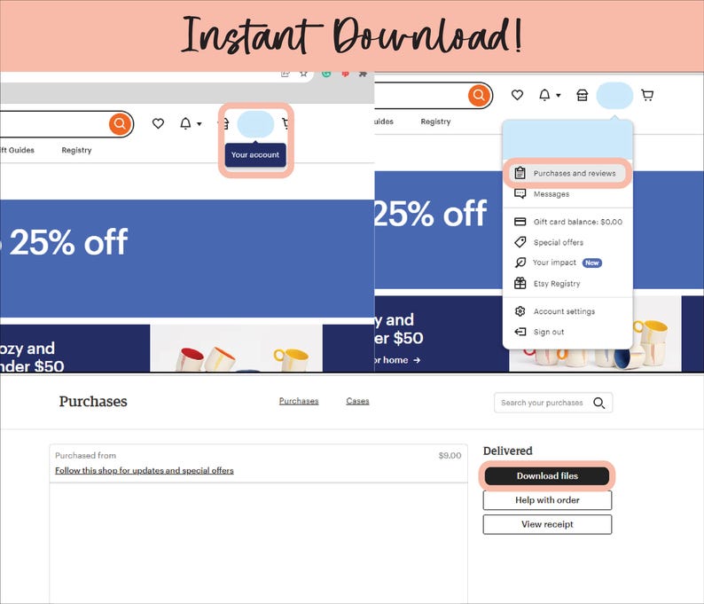 May include: Screenshot of an Etsy shop's website showing a purchase confirmation with the text "Instant Download!" and "Download files" button. The shop offers a 25% discount and has a gift card balance of $0.00.