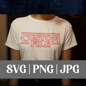 Custom Strange Things Font SVG PNG File Personalized Strange Thing Font Cut File Custom Strange Things Sublimation File
