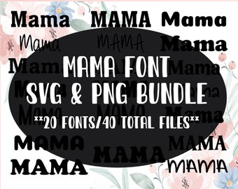 Mama Font Pack SVG PNG Mama Font Bundle Mama SVG Mama Font Pack  Mama Cut File Various Mama Fonts Mama Font Digital Download