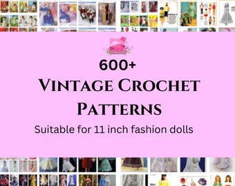 600+ Fashion Doll Crochet Patterns, Vintage crochet patterns, Bundle crochet patterns for dolls, Pdf clothes patterns for 11.5 inch dolls