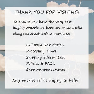 May include: A white text box with the words "THANK YOU FOR VISITING!" and a list of items to check before purchasing: Full Item Description, Processing Times, Shipping Information, Policies & FAQ's, Shop Announcements. The text box is on a blue background with white clouds.