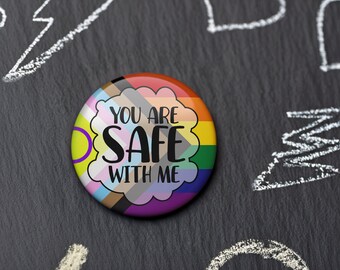 You Are Safe With Me w/ New Progress Pride (Intersex) LGBTQIA+ Button - 1.25in (32mm) or 1.5in (38mm) - Multiple Backing Options