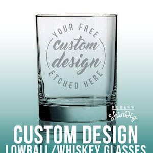 Etched Whiskey Glass with free custom design or supplied logo - Single Whiskey - Sandblasted -  Double Old Fashioned - Etched Rocks Glass