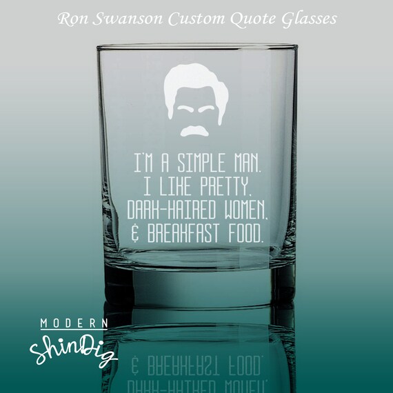 Ron Swanson Glass I M A Simple Man I Like Pretty Etsy
