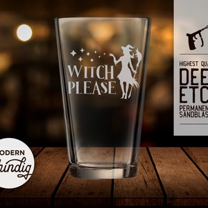 Witch Please Stemless Wine Glass or Pint Glass, Witch Gift, Halloween Glass, Halloween Gift, Witchy Wine Glass, Personalized Witch Glass