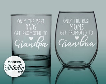 Only the best moms get promoted to Grandma, Only the best dads get promoted to Grandpa, Etched Stemless Wine Glass and Whiskey Glass Set
