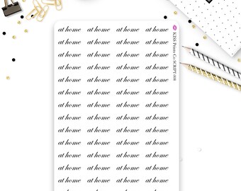 AT HOME Script Stickers! Perfect for your planner or journal! SCRIPT-008