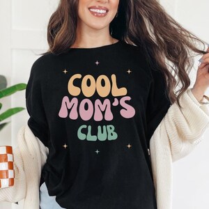 Cool Moms Club Shirt Mom Tshirt Mothers Day Gift Gift for Mama Baby Shower Gift