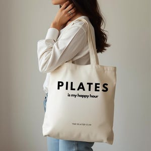 Pilates Gift for Pilates Addicts, Gym Bag, Pilates is My Happy Hour, Workout Tote, Pilates Lover Gift, Fitness Tote, Cotton Canvas Tote Bag