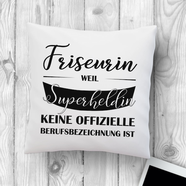 Pillow with saying hairdresser because superheroine is not an official job title Pillow with print 40 x 40 cm white black