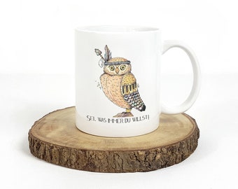 Mug with owl and saying Be what you want Printed coffee cup white black Indian chief