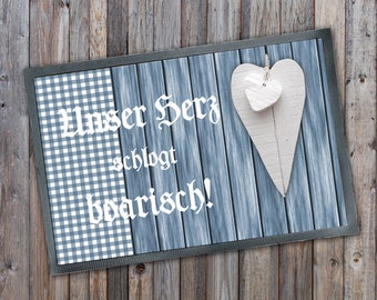 Doormat with saying Unser Herz schlogt boarisch Schmutzfangmatte Bayern bavarian dialect