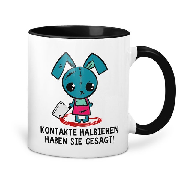 Lustige Kaffeetasse Killer Hase und Spruch Kontakte halbieren haben sie gesagt Bedruckter Kaffeebecher Tasse