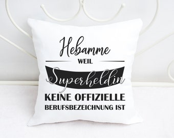 Pillow with saying midwife because superheroine is not an official job title Pillow with print 40 x 40 cm white black