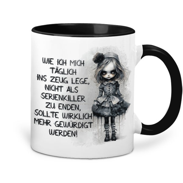 Witzige Bedruckte Tasse mit Spruch Wie Ich Mich ins Zeug lege Kein Serienkiller Zu Werden schwazer Humor Kaffeebecher